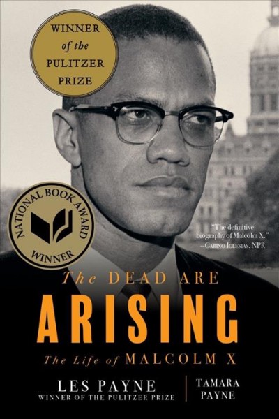 The dead are arising [e-book] : the life of Malcolm X / Les Payne and Tamara Payne.