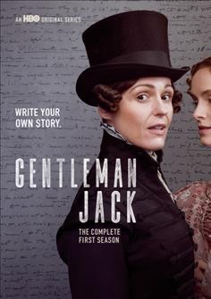 Gentleman Jack : the complete first season  [videorecording] / created, written and co-directed by Sally Wainwright.