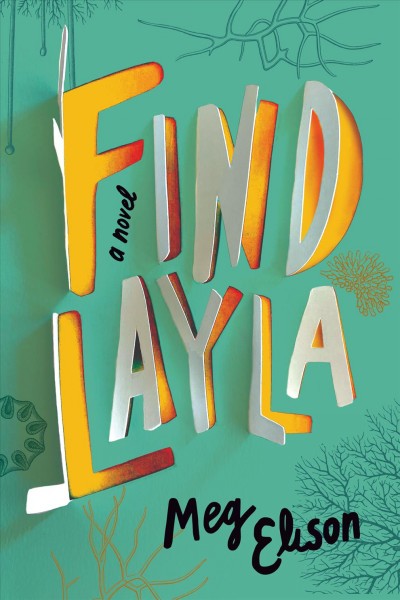 Find Layla : a novel / Meg Elison.