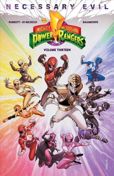 Mighty Morphin Power Rangers : necessary evil. Volume thirteen / written by Ryan Parrott ; illustrated by Daniele Di Nicuolo.