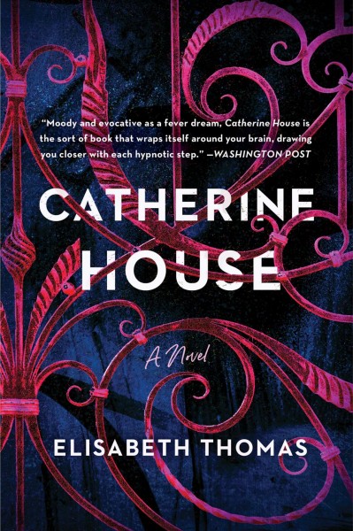 Catherine House : a novel / Elisabeth Thomas.