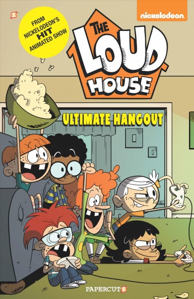 The Loud house. #9, Ultimate hangout / Jeff Sayers [and others], writers ; Zazo Aguiar [and others], artists ; Zazo Aguiar [and others], colorists ; Wilson Ramos Jr, letterer.