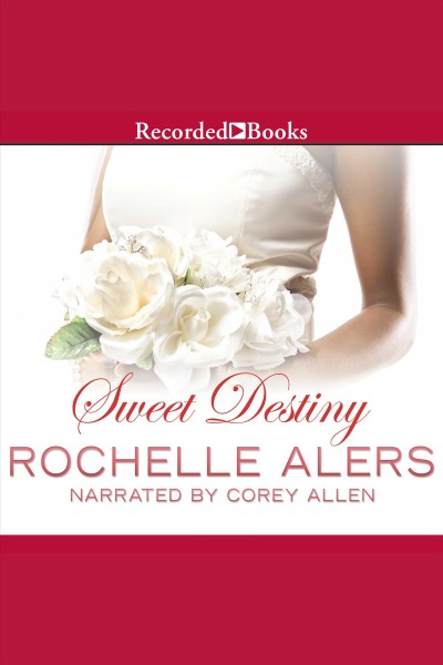 Sweet destiny [electronic resource] : Eatons series, book 6. Alers Rochelle.