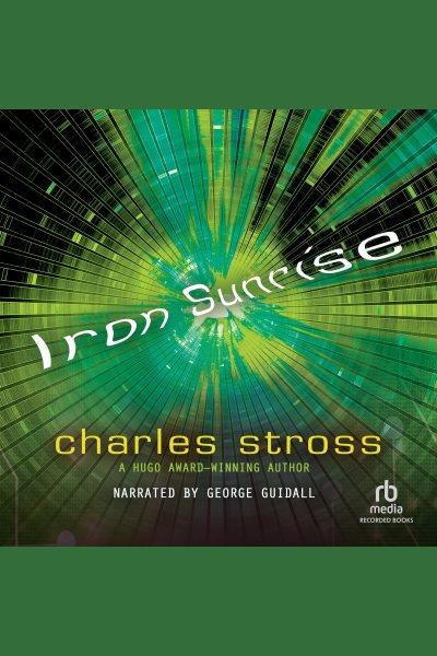 Iron sunrise [electronic resource] : Singularity sky series, book 2. Charles Stross.