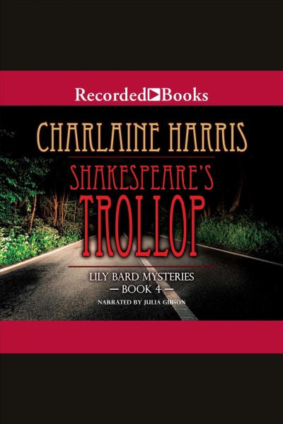 Shakespeare's trollop [electronic resource] : Lily bard mystery series, book 4. Charlaine Harris.