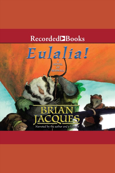 Eulalia! [electronic resource] : Redwall series, book 19. Brian Jacques.