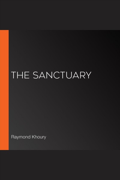 The sanctuary [electronic resource]. Raymond Khoury.