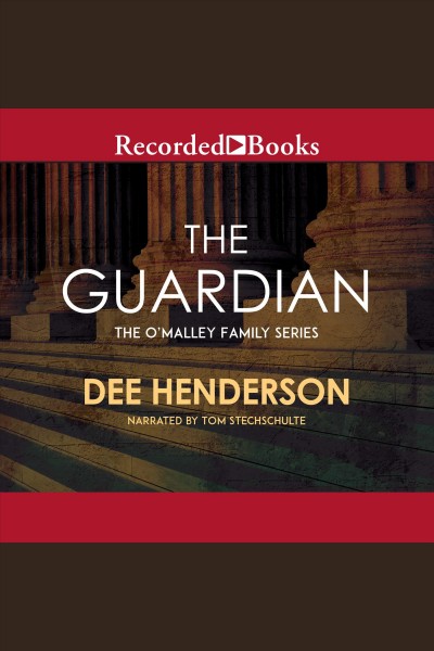 The guardian [electronic resource] : O'malley series, book 2. Henderson Dee.