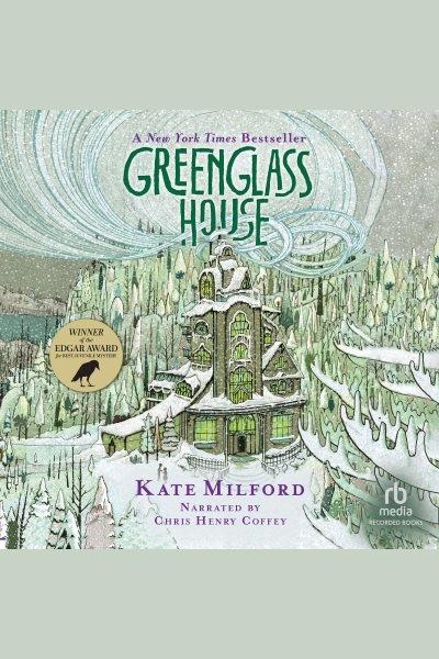 Greenglass house series, book 1 [electronic resource]. Milford Kate.