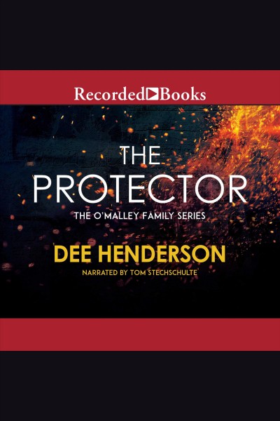 The protector [electronic resource] : O'malley series, book 4. Henderson Dee.