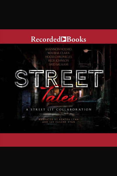 Street tales [electronic resource] : A street lit anthology. Chronicles Hood.