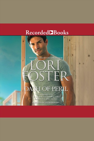 Dash of peril [electronic resource] : Love undercover series, book 4. Lori Foster.