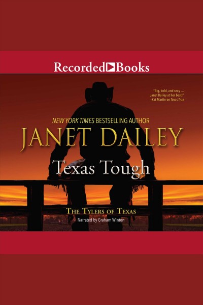 Texas tough [electronic resource] : Tylers of texas series, book 2. Janet Dailey.