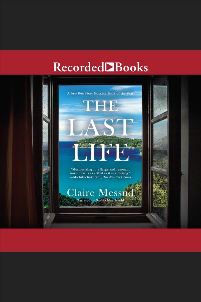 The last life [electronic resource]. Claire Messud.