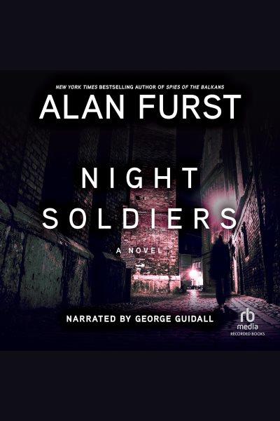 Night soldiers [electronic resource] : Night soldiers series, book 1. Furst Alan.