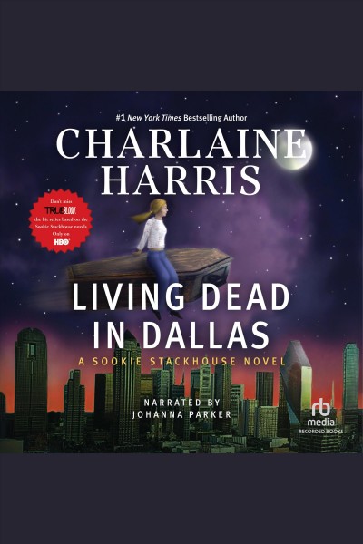 Living dead in dallas [electronic resource] : Sookie stackhouse series, book 2. Charlaine Harris.