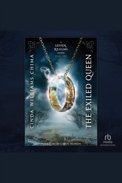 The exiled queen [electronic resource] : Seven realms series, book 2. Cinda Williams Chima.
