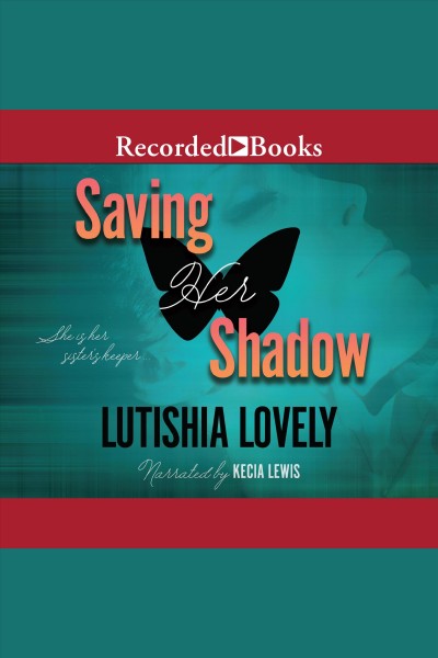 Saving her shadow [electronic resource]. Lovely Lutishia.