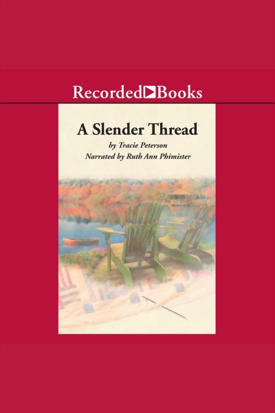 A slender thread [electronic resource]. Tracie Peterson.
