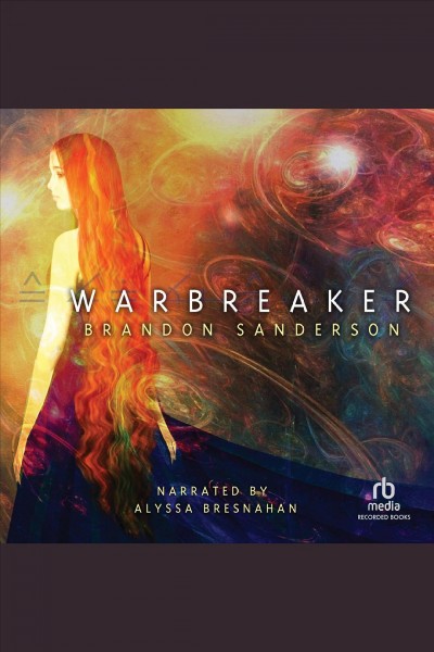 Warbreaker series, book 1 [electronic resource]. Brandon Sanderson.