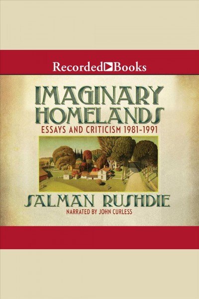 Imaginary homelands [electronic resource] : Essays and criticicsm 1981-1991. Salman Rushdie.