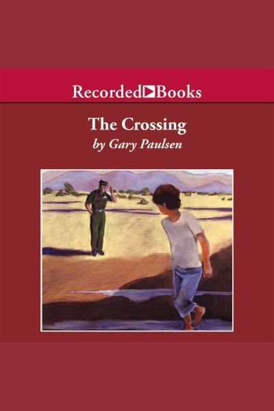 The crossing [electronic resource]. Gary Paulsen.