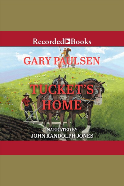 Tucket's home [electronic resource] : Francis tucket series, book 5. Gary Paulsen.