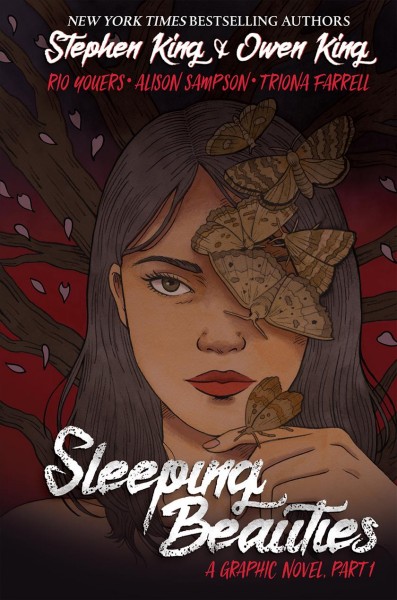 Sleeping beauties. Volume 1 / based on the novel by Stephen King and Owen King ; adapted by Rio Youers ; art by Alison Sampson ; colors by Triona Tree Farrell ; letters by Christa Miesner and Valerie Lopez.