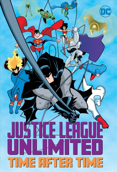 Justice League Unlimited. Time after time [graphic novel] / Carlo Barberi and Walden Wong, collection cover artists.