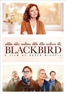 Blackbird / a film by Roger Michell.