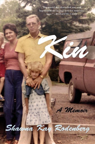 Kin : a memoir / Shawna Kay Rodenberg.