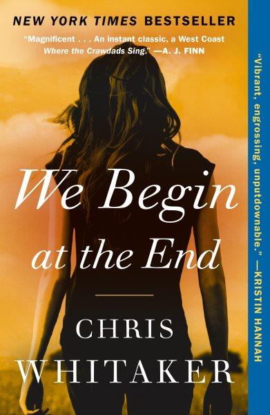We begin at the end / Chris Whitaker.