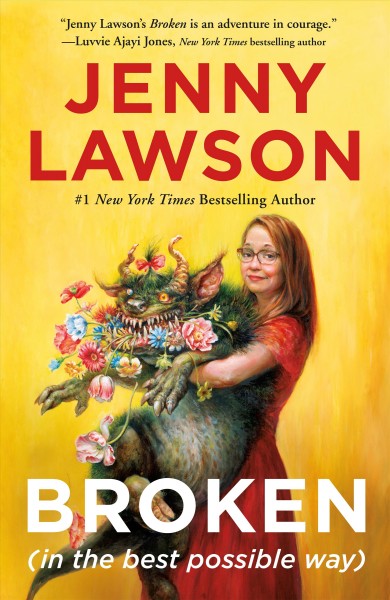 Broken (in the best possible way) / Jenny Lawson, full grown mammal.