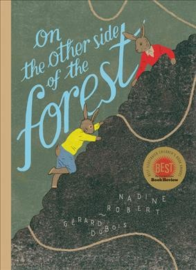 On the other side of the forest / Nadine Robert & Gérard DuBois ; translated by Paula Ayer.