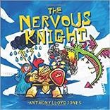 The nervous knight : a story about overcoming worries and anxiety / Anthony Lloyd Jones ; with a contribution from Ian Macdonald.