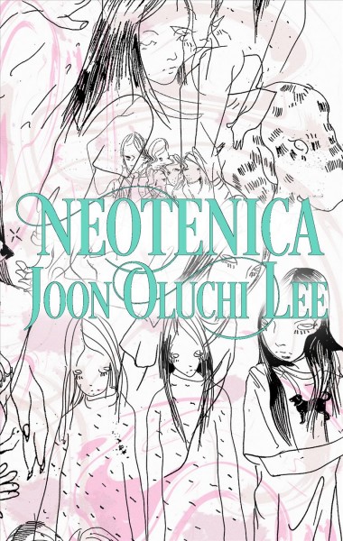 Neotenica / Joon Oluchi Lee.