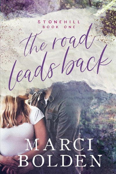 The road leads back / Marci Bolden.