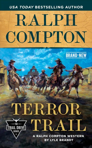 Terror trail : a Ralph Compton western / by Lyle Brandt.