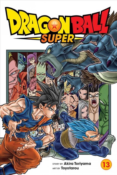 Dragon Ball super. 13, Battles abound / story by Akira Toriyama ; art by Toyotarou ; translation, Caleb Cook ; lettering, Brandon Bovia.