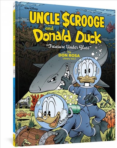Walt Disney's Uncle $crooge and Donald Duck. Treasure under glass / Don Rosa.