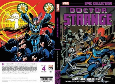 Doctor Strange epic collection. Volume 4, 1975-1978 : alone against eternity / writers: Steve Englehart, Marv Wolfman & Jim Starlin ; with P. Craig Russell & Roger Stern ; pencilers/loyouts: Gene Colan & P. Craig Russell ; with Alfredo Alcala, Rudy Nebres, Jim Starlin, Al Milgrom & Tom Sutton ; inkers/finishers: Tom Palmer [and 8 others] ; colorists: Tom Palmer [and 10 others] ; letterers: John Costanza [and 10 others]