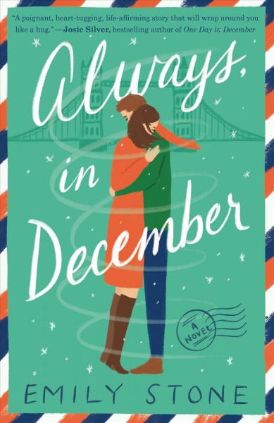 Always, in December : a novel / Emily Stone.