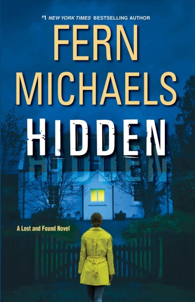 Hidden [electronic resource] : A riveting new thriller. Fern Michaels.
