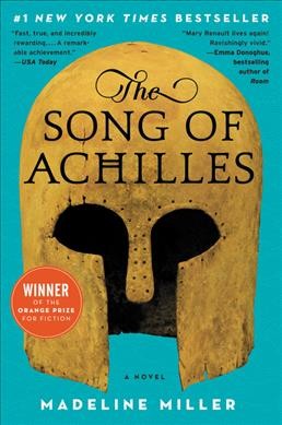 The song of Achilles / Madeline Miller.