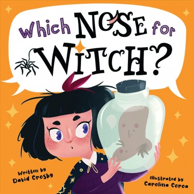 Which nose for Witch? / Written by David Crosby; illustrated by Caroline Coroa
