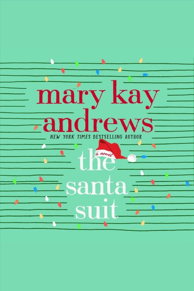 The Santa Suit [electronic resource] / Mary Kay Andrews.