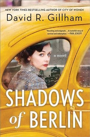 Shadows of Berlin : a novel / David R Gillham.