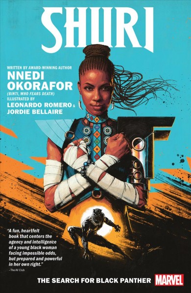 Shuri. [1], The search for Black Panther / Nnedi Okorafor, writer ; Leonardo Romero, artist ; Jordie Bellaire, color artist ; VC's Joe Sabino, letterer.