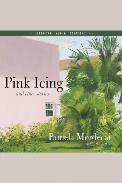Pink icing and other stories / Pamela Mordecai.