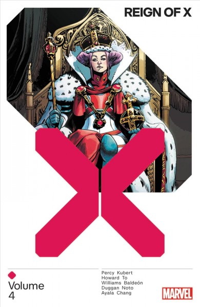 Reign of X. Volume 4 / writers, Benjamin Percy, Tini Howard, Leah Williams, Gerry Duggan & Vita Ayala ; artists, Adam Kubert, Marcus To [and others] ; color artists, Frank Martin, Erick Arciniega, [and others] ; letterers, VC's Cory Petit, Ariana Maher [and other].